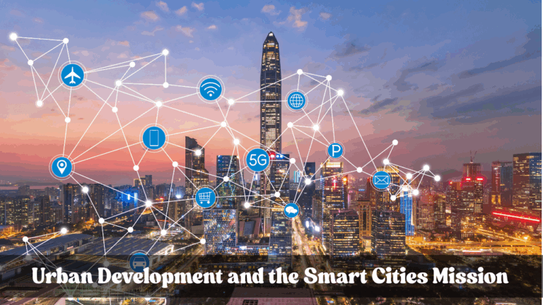 Urban Development and the Smart Cities Mission: Where Does India Stand in 2025?